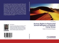 Human Rights In Protracted Somali Refugees Of Dadaab Camp Kenya Anne Munene