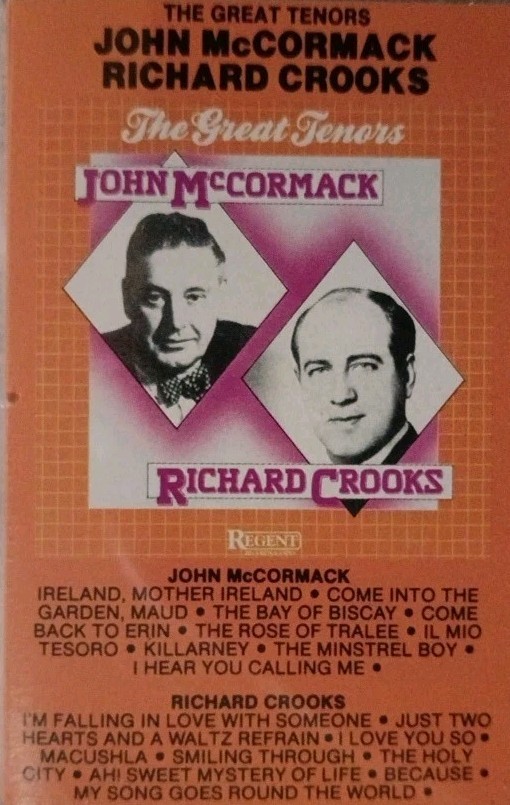 John McCormack & Richard Crooks-The Great Tenors 1988 Cassette Album. RSPC 170.