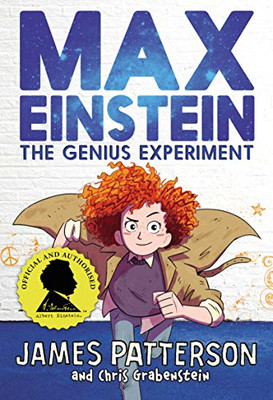 Max Einstein: The Genius Experiment (Max Einstein Series) - Patterson, James