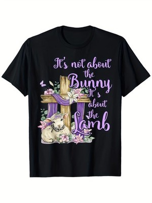 It'S Not About The Bunny It'S About The Lamb Cute Easter T-Shirt Men'S Casual