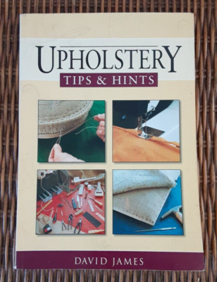 Upholstery Tips and Hints by David James Sewing Guide Instructional Book