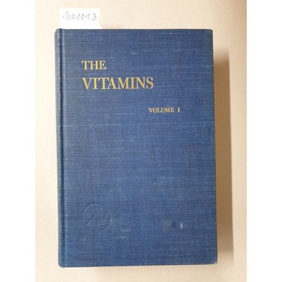 The Vitamins : Chemistry, Physiology, Pathology : Volume I : Sebrell, William He