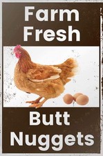 Vintage Tin Metal Signs Home D cor 8x12 Farm Fresh Butt Nuggets Chicken Egg Sale