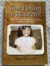 Signed Can I Paint In Heaven Linda Baumann Weatherspoon 2014 Trade Pb Signed Can I Paint In Heaven Linda Baumann Weatherspoon 2014 Trade Pb