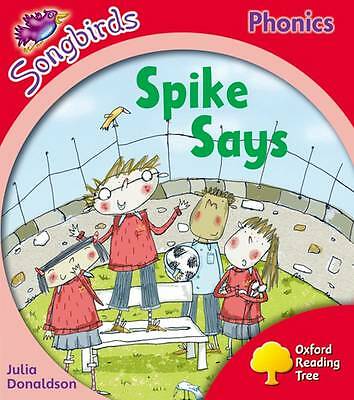 Julia Donaldson's Songbirds: Spike Says (Phonics Stage 3)  **NEW**