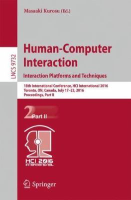 Human-computer Interaction : Interaction Platforms and Techniques: 18th Inter...