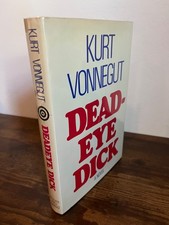 Deadeye Dick by Kurt Vonnegut  - First Edition 1982 Delacorte HCDJ
