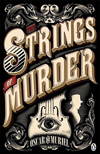 The Strings of Murder: Frey & McGray Book 1 (A Victorian... - Muriel, Oscar de