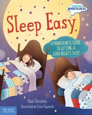 Sleep Easy: A Mindfulness Guide to Getting a Good Night's Sleep by Christelis