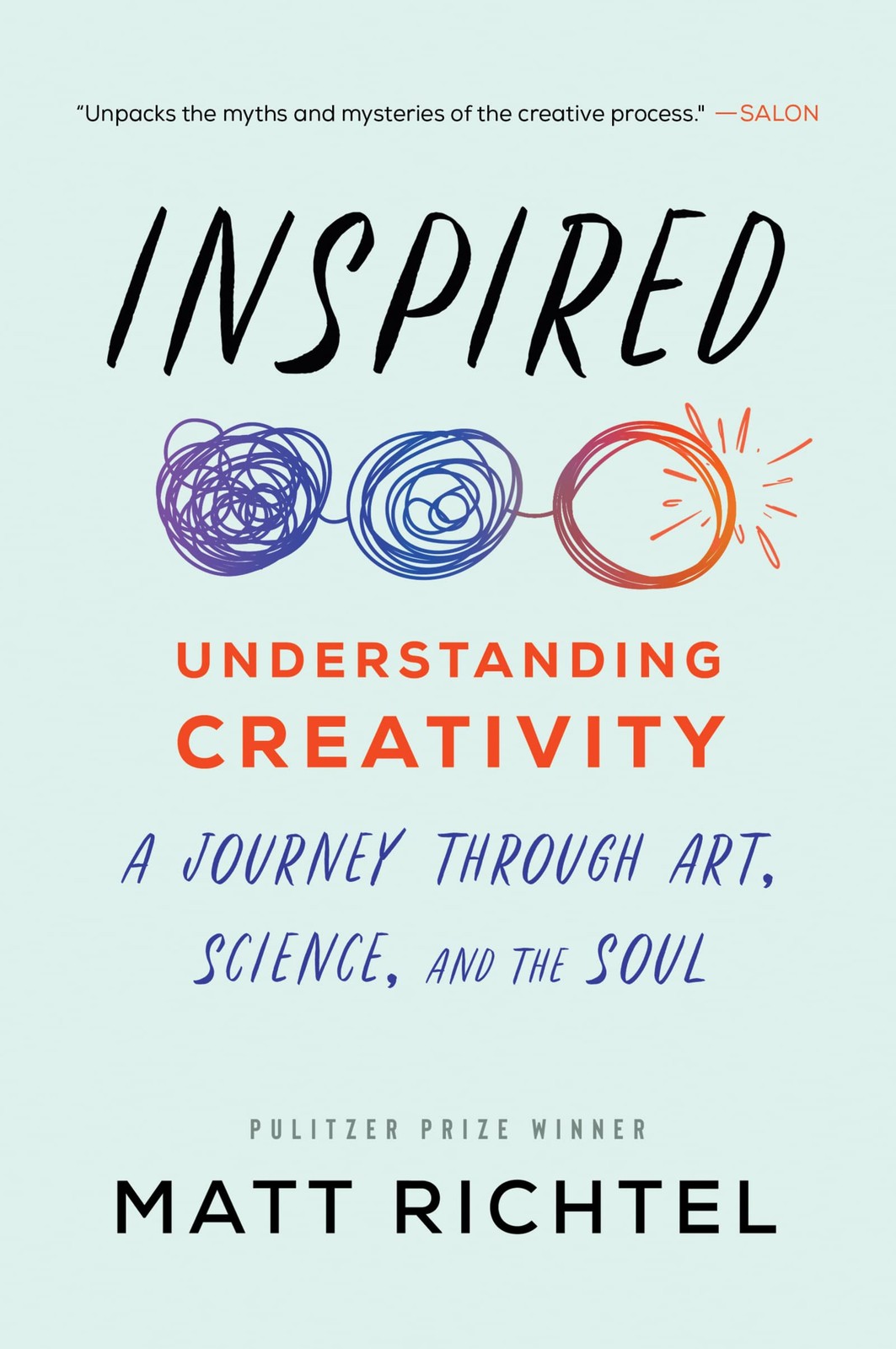 Inspired: Understanding Creativity: A Journey Through Art, Science, and the Sou - Image 3