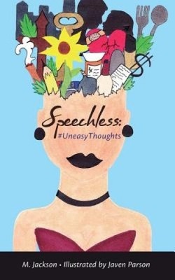 Speechless: #uneasythoughts by M Jackson [Paperback]
