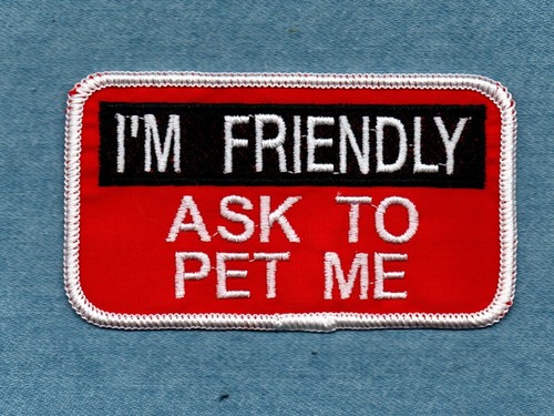 I'M FRIENDLY ASK TO PET ME - 2" X 4" - Service Dog vest patch