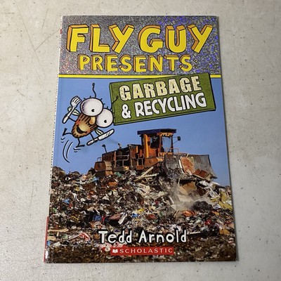 Fly Guy Presents: Garbage & Recycling (Scholastic Reader, Level 2)  Tedd Arnold
