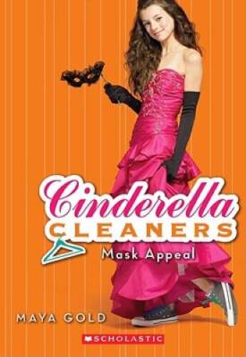 Mask Appeal (Cinderella Cleaners #4) - Paperback By Gold, Maya - GOOD