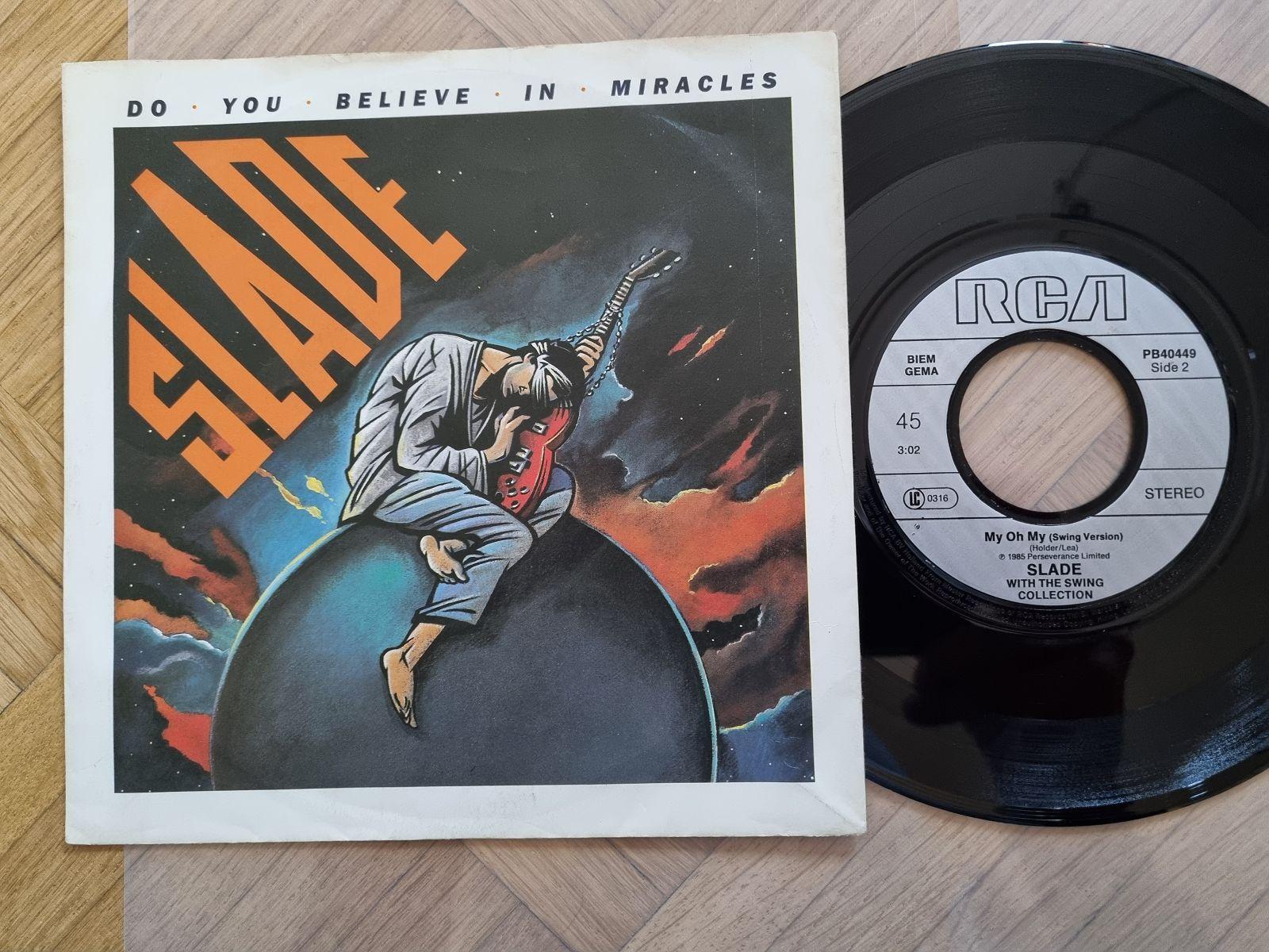 7"" Single Slade - Do you believe in miracles/ My oh my SWING VERSION Vinyl Germa