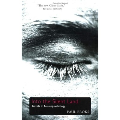 Into The Silent Land Travels In Neuropsychology 9780871139016 Ebay