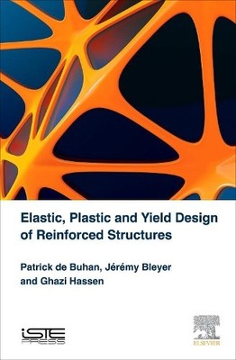 Elastic, Plastic and Yield Design of Reinforced Structures - 9781785482052