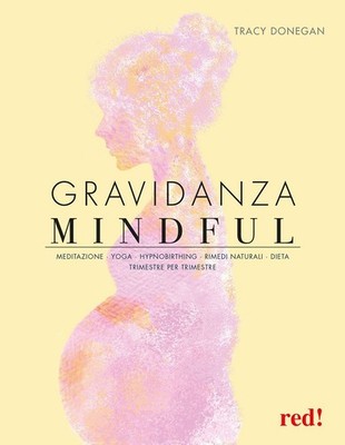 Buch - Donegan Tracy - Achtsame Schwangerschaft. Meditation, Yoga, Hypnobirthing, Ri