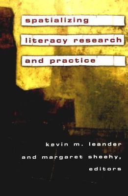 Spatializing Literacy Research and Practice (New Literacies and Digital Epistemo