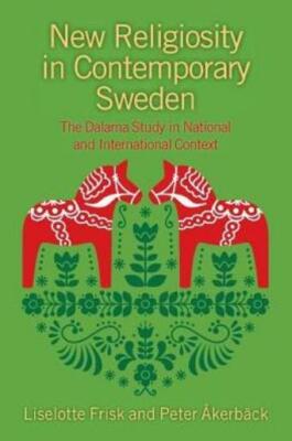 New Religiosity in Contemporary Sweden: The Dalarna Study in National and I...