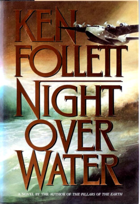 NIGHT OVER WATER BY KEN FOLLETT- 1991 - FIRST AMERICAN LARGE PRINT EDITION