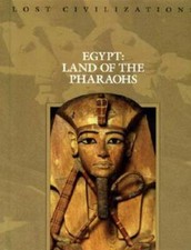 Egypt: Land of the Pharaohs (Lost Civilization (Time Life)) - Hardcover - GOOD