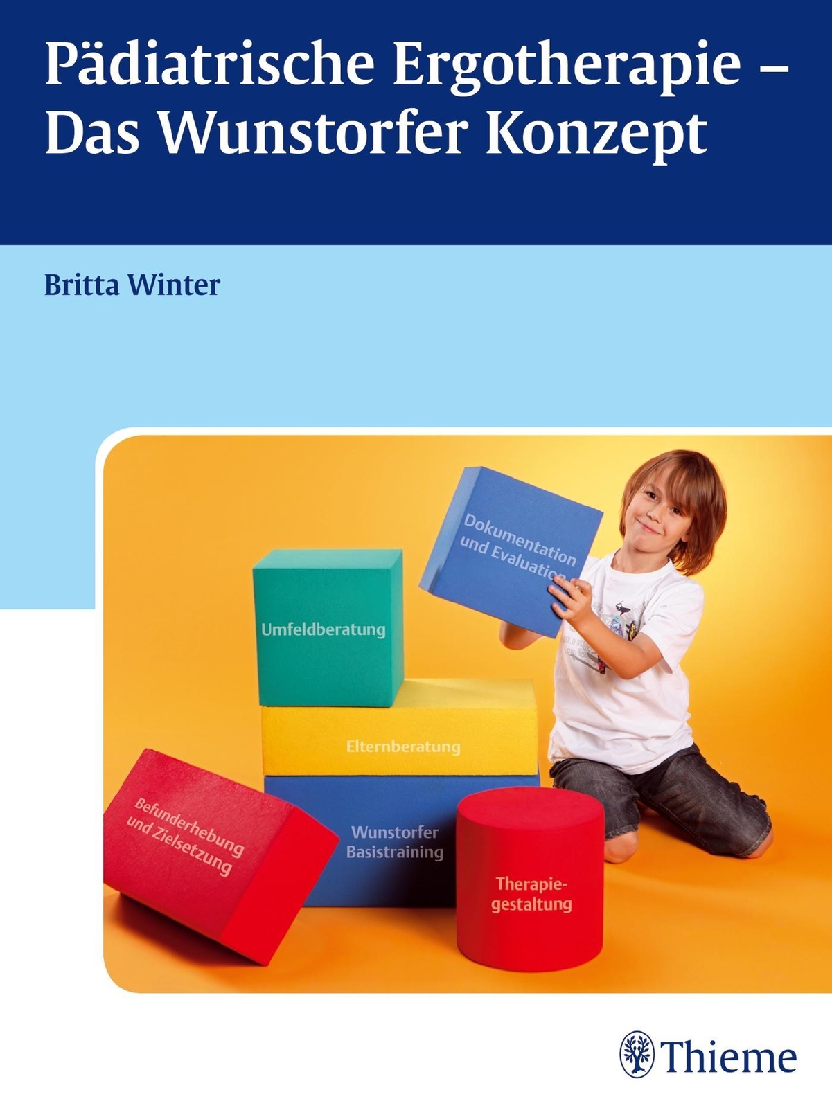 Pädiatrische Ergotherapie - Das Wunstorfer Konzept Britta Winter