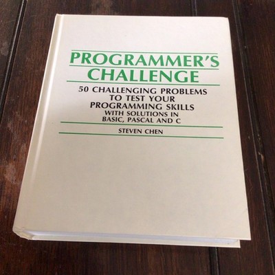 Programmer's Challenge by Steven Chen Hardcover   BASIC, Pascal, C Programming