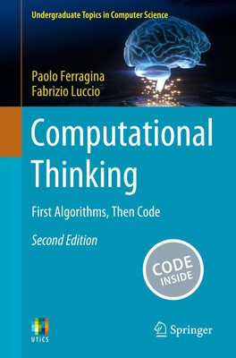 Computational Thinking | First Algorithms, Then Code | Fabrizio Luccio (u. a.)