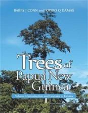 Trees of Papua New Guinea: Volume 1: Introduction and Gnetales to Fabale...