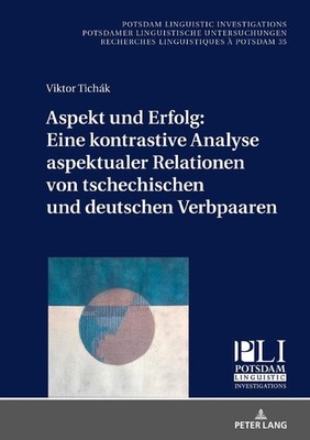 Aspekt und Erfolg: Eine kontrastive Analyse aspektualer Relationen von tschechis