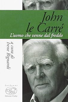 John Le Carrï¿1/2. Der Mann, der aus der Kälte kam [Taschenbuch] Bignardi, Irene
