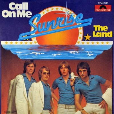 7'' SUNRISE Call On Me JÜRGEN DREWS Wir ziehn heut Abend aufs Dach 1977 NEUWERTIG