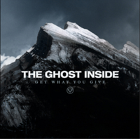 The Ghost Inside Get What You Give (Cd) Album