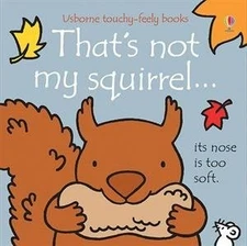 THAT'S NOT MY SQUIRREL By Fiona Watt *Excellent Condition*