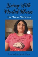 Living With Mental Illness The Mentee Workbook Marrisa Jean Marie Cross Buch