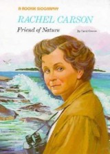 Rachel Carson: Friend of Nature (Rookie Biographies) by Carol Greene