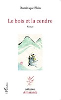 Dominique Blain | Le Bois Et La Cendre | Taschenbuch | FranzöSisch (2020)