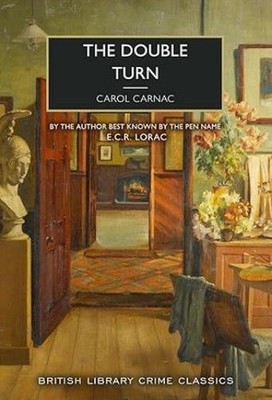 Carol Carnac E. C. R. Lorac The Double Turn (Taschenbuch)
