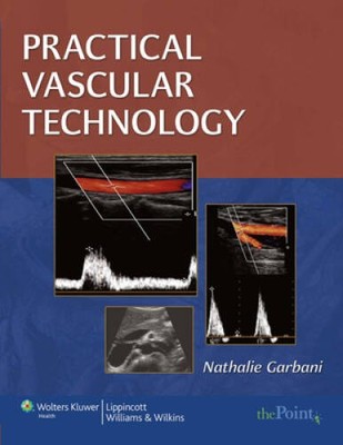 Practical Vascular Technology: A Comprehensive Laboratory Text - GOOD