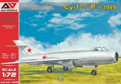 AAM-7208 A&A Models 1/72 Su-17 'Samolet R'(1949) advanced prototype
