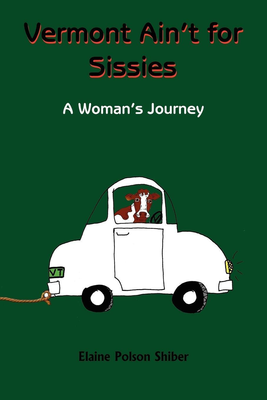 Thumbnail - Elaine Polson Shiber | Vermont Ain't For Sissies | Taschenbuch |