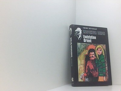 Inspektor Dixon. Endstation Orient. SEYMOUR, HENRY.: