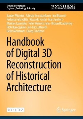 Handbook of Digital 3D Reconstruction of Historical Architecture - 9783031433627