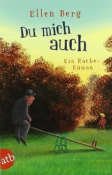 Du mich auch: Ein Rache-Roman von Berg, Ellen | Buch | Zustand gut