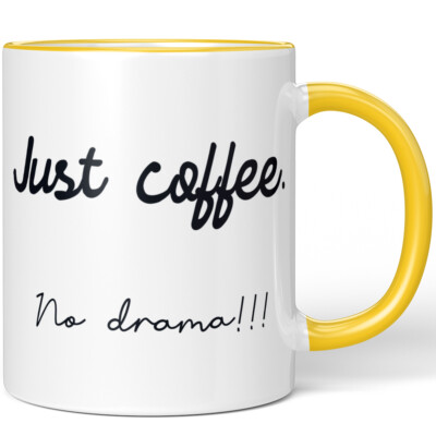 Just coffee. No drama!!! 10001008645