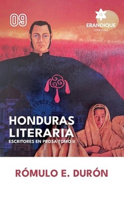 Honduras Literaria: Escritores en Prosa Tomo II by R?mulo E. Dur?n (Spanish) Har