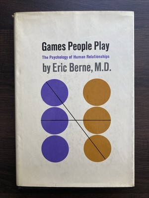 Games People Play Eric Berne (1967, Grove Press) hardcover