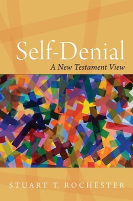 Self-Denial: A New Testament View