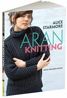 Aran Knitting: New & Expanded Edition by Alice Starmore (English) Paperback Book